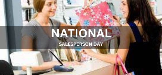 NATIONAL SALESPERSON DAY [राष्ट्रीय विक्रेता दिवस]